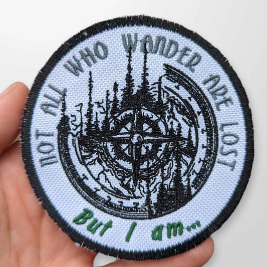 Not all who wander are lost patch/ funny patch/ 3"