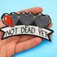 Not Dead Yet Patch