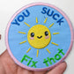 You suck funny patch 3"/ gift/ funny patch